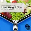 David Ridgeway - Lose Weight Now